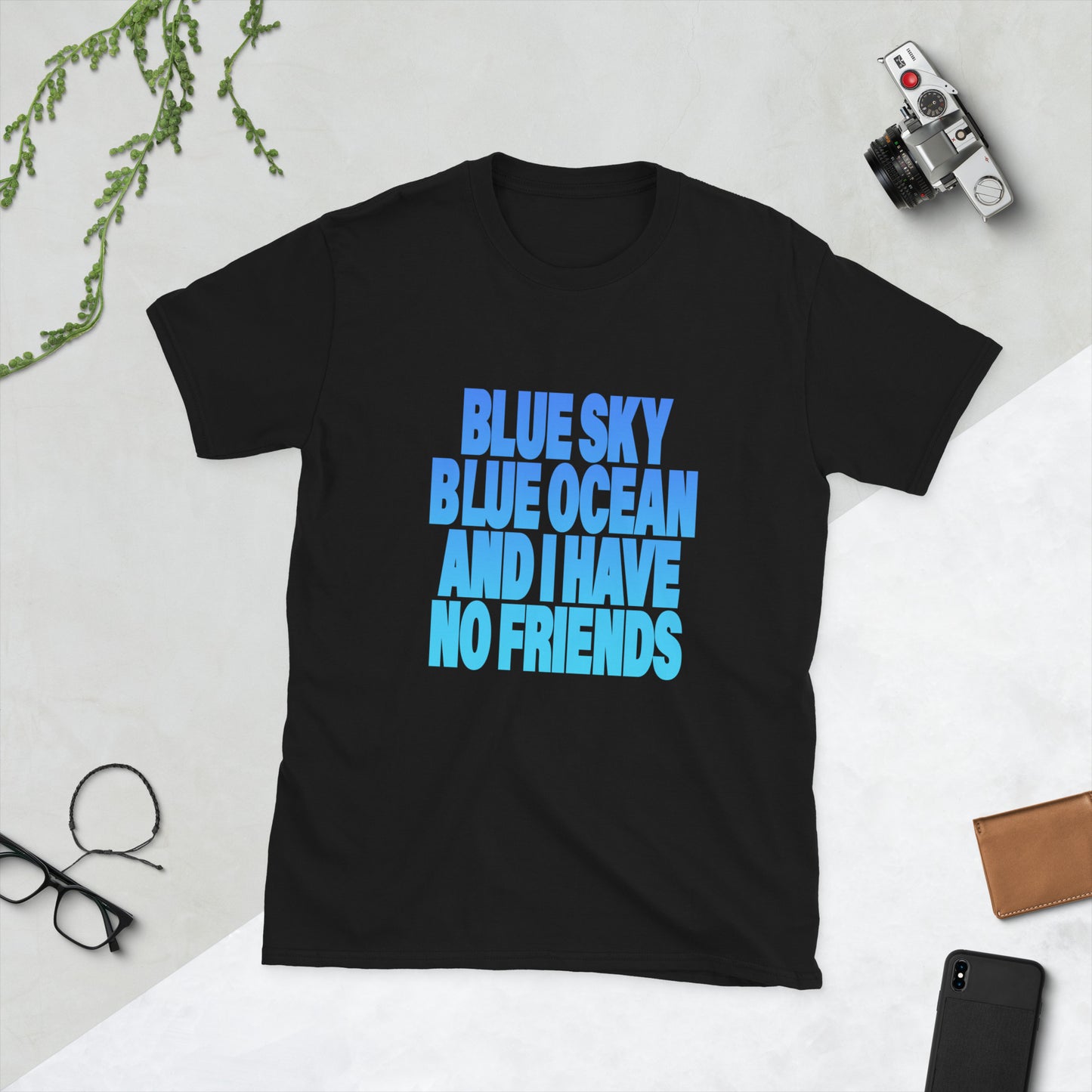 【送料無料】BLUE SKY BLUE OCEAN AND I HAVE NO FRIENDS｜Ｔシャツ（ホワイト・ブラック）