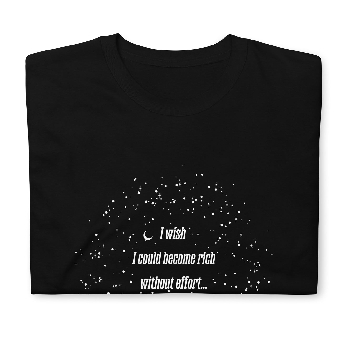 【送料無料】I wish I could become rich without effort…｜Ｔシャツ（ブラック）