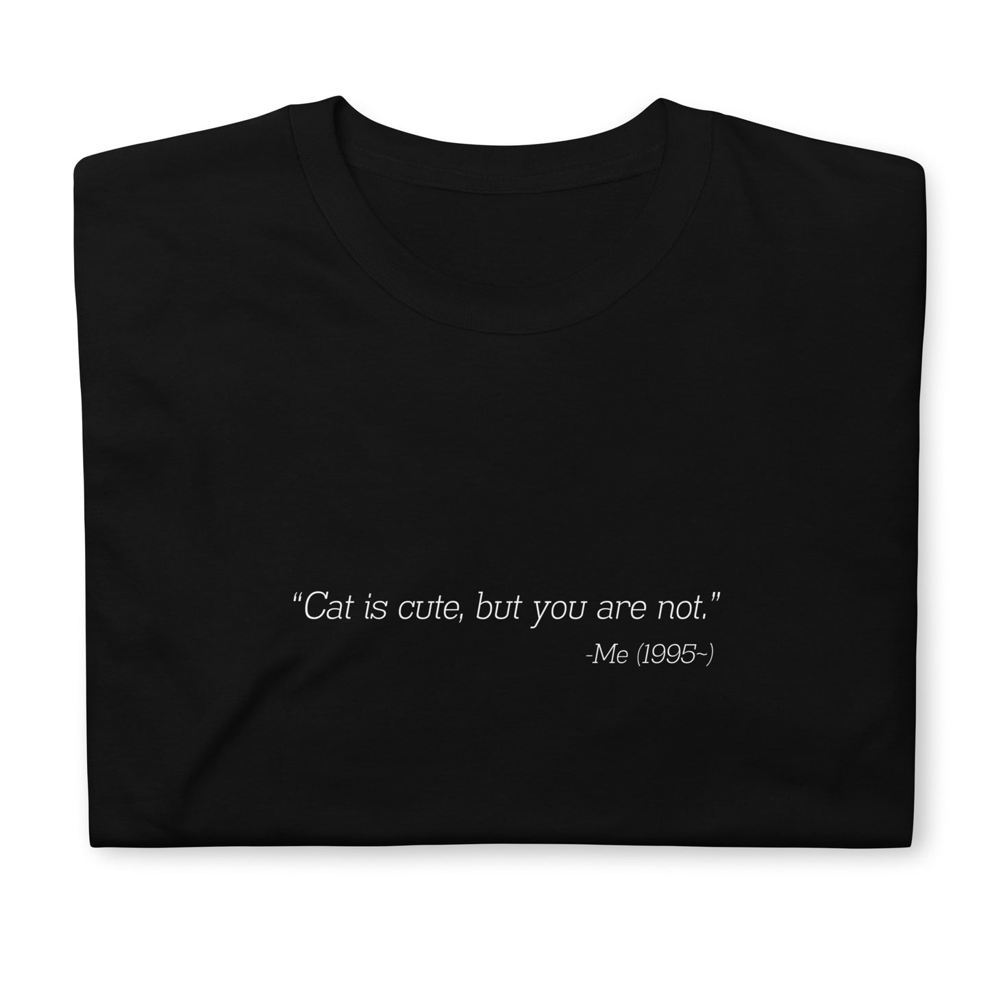 【送料無料】Cat is cute, but you are not.｜Ｔシャツ（ブラック）