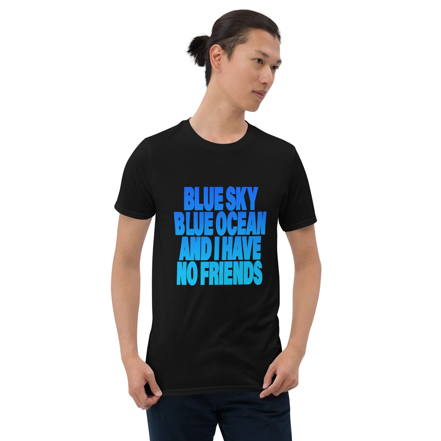 【送料無料】BLUE SKY BLUE OCEAN AND I HAVE NO FRIENDS｜Ｔシャツ（ホワイト・ブラック）