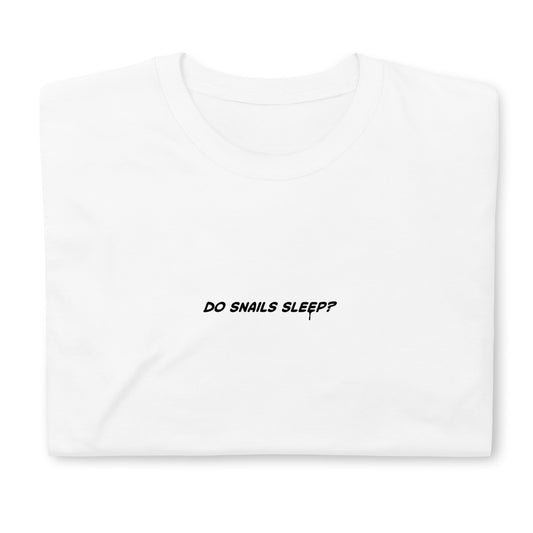 【送料無料】Do snails sleep?｜Ｔシャツ（ホワイト）