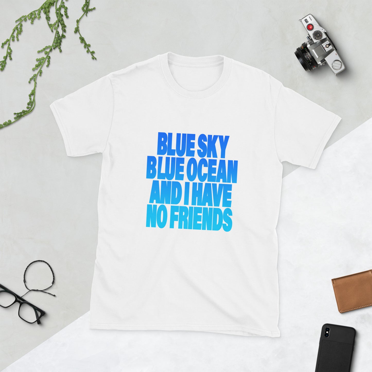 【送料無料】BLUE SKY BLUE OCEAN AND I HAVE NO FRIENDS｜Ｔシャツ（ホワイト・ブラック）