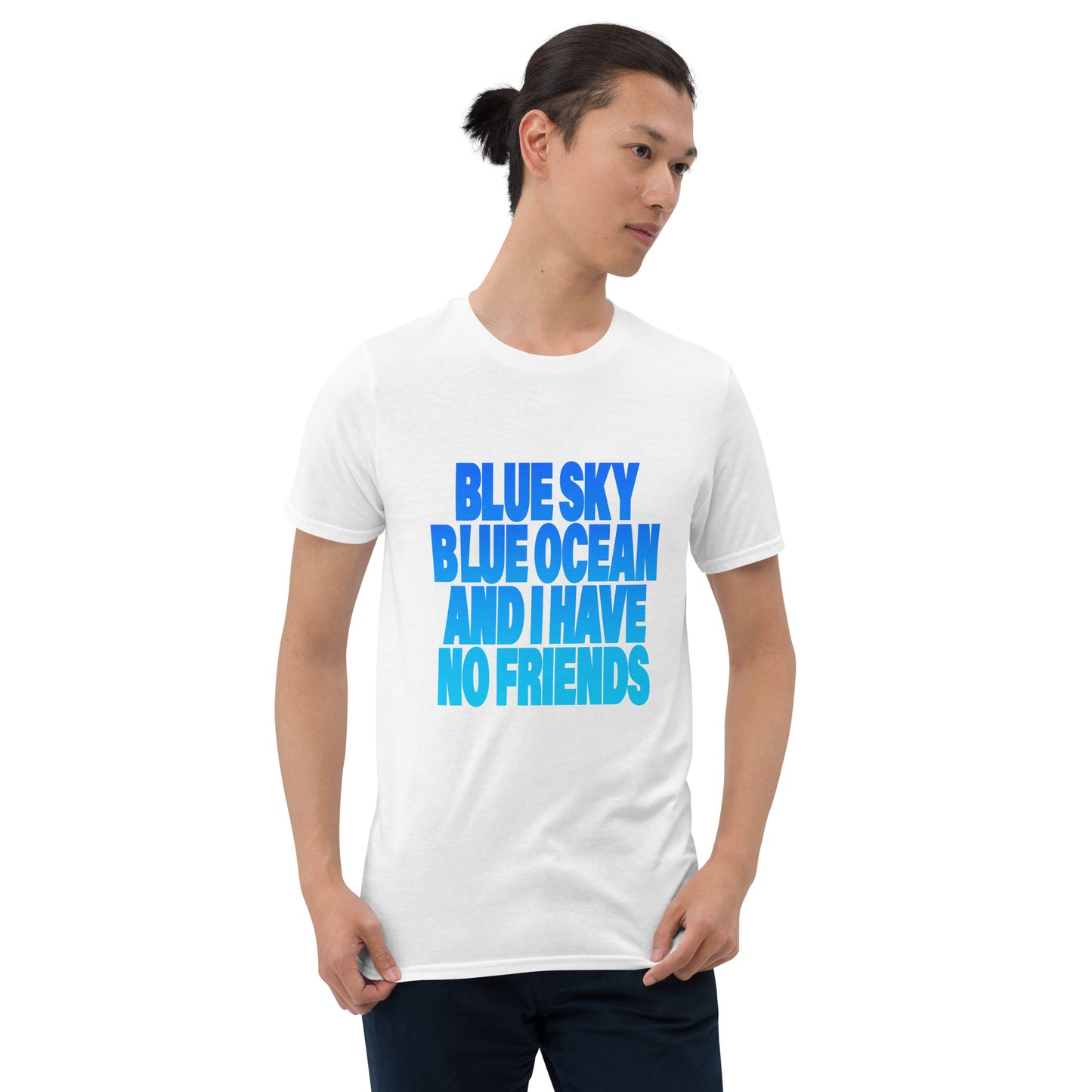 【送料無料】BLUE SKY BLUE OCEAN AND I HAVE NO FRIENDS｜Ｔシャツ（ホワイト・ブラック）